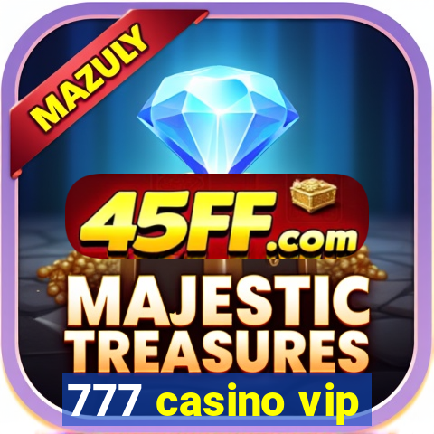 777 casino vip